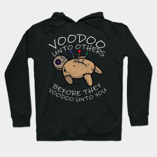 Distressed Voodoo Unto Others Funny Sarcastic Occult Design Hoodie